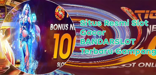 Bandar slot bonus deposit 100