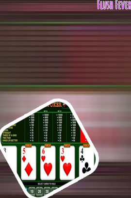 Flush fever video poker