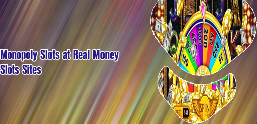 Monopoly slots real money