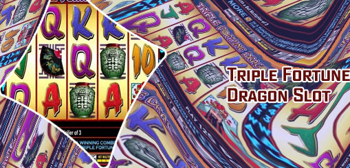 Triple fortune dragon slot machine